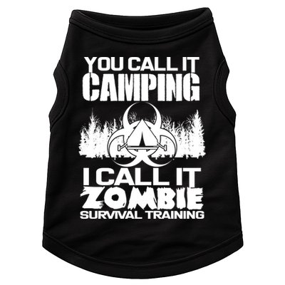 You Call It Camping I Call it Zombie Survival Training Doggie Tank