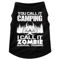 You Call It Camping I Call it Zombie Survival Training Doggie Tank