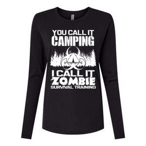 You Call It Camping I Call it Zombie Survival Training Womens Cotton Relaxed Long Sleeve T-Shirt