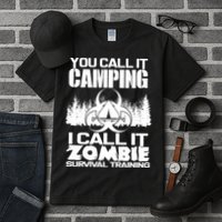You Call It Camping I Call it Zombie Survival Training Tall T-Shirt