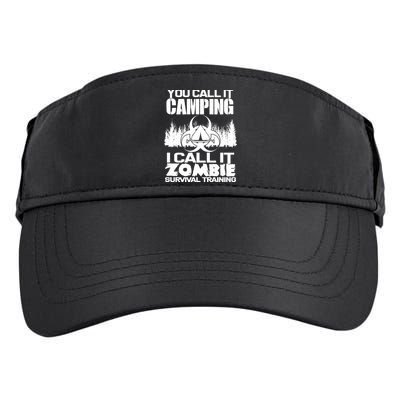You Call It Camping I Call it Zombie Survival Training Adult Drive Performance Visor