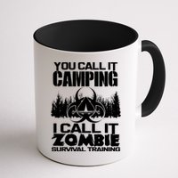 You Call It Camping I Call it Zombie Survival Training Mug