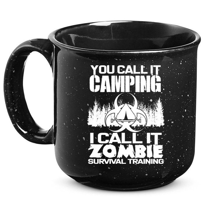 You Call It Camping I Call it Zombie Survival Training 15oz Campfire Ceramic Mug