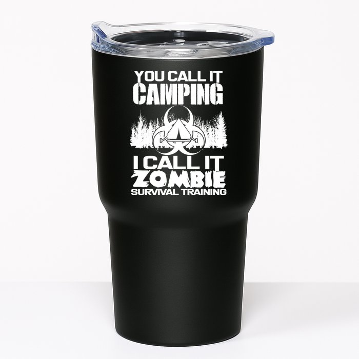 You Call It Camping I Call it Zombie Survival Training Tumbler