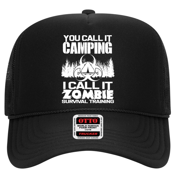 You Call It Camping I Call it Zombie Survival Training Trucker Hat