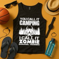 You Call It Camping I Call it Zombie Survival Training Tank Top