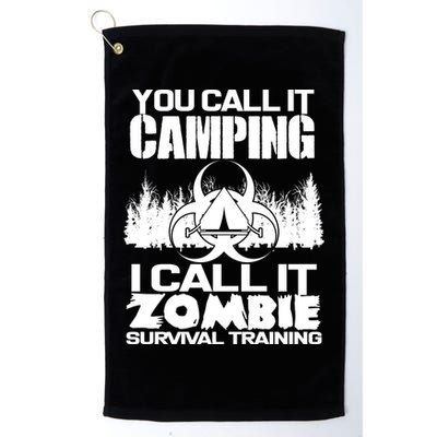 You Call It Camping I Call it Zombie Survival Training Golf Towel