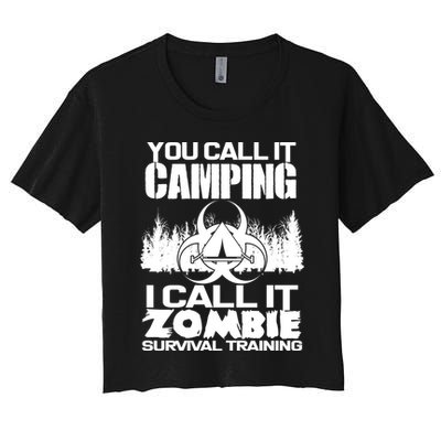 You Call It Camping I Call it Zombie Survival Training Crop Top