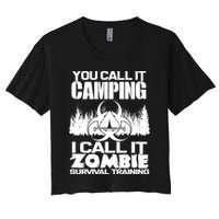 You Call It Camping I Call it Zombie Survival Training Crop Top