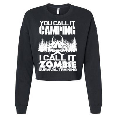 You Call It Camping I Call it Zombie Survival Training Cropped Pullover Crew