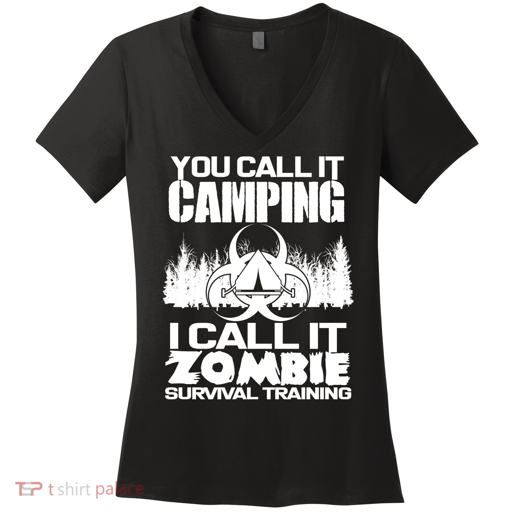 You Call It Camping I Call it Zombie Survival Training Women's V-Neck T-Shirt