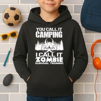 You Call It Camping I Call it Zombie Survival Training Kids Hoodie