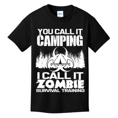 You Call It Camping I Call it Zombie Survival Training Kids T-Shirt