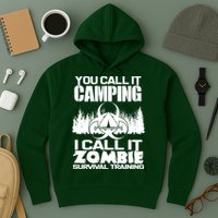 You Call It Camping I Call it Zombie Survival Training Hoodie