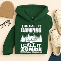 You Call It Camping I Call it Zombie Survival Training Hoodie