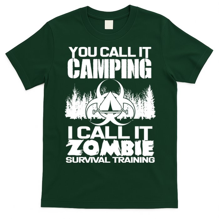 You Call It Camping I Call it Zombie Survival Training T-Shirt