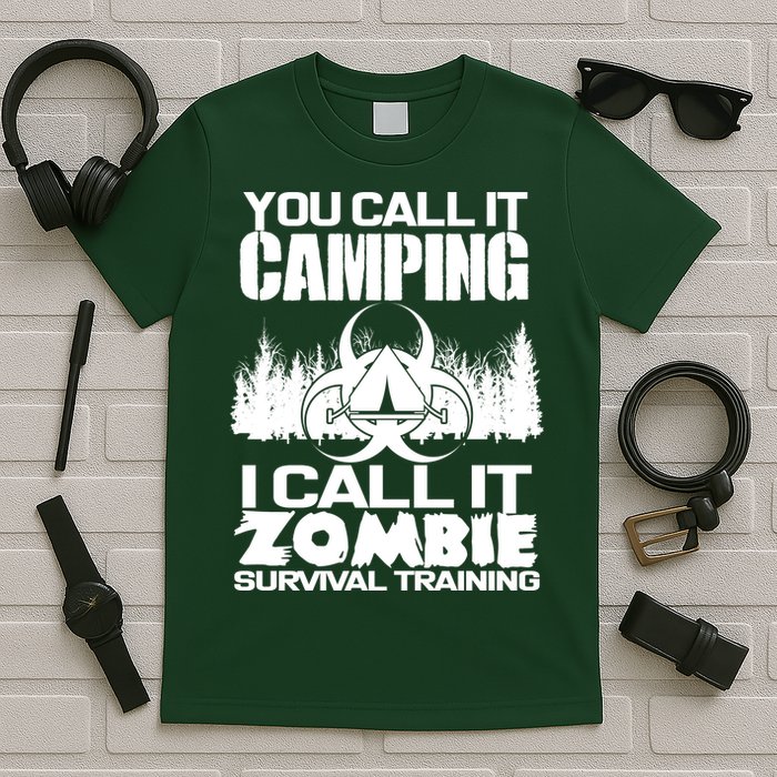 You Call It Camping I Call it Zombie Survival Training T-Shirt