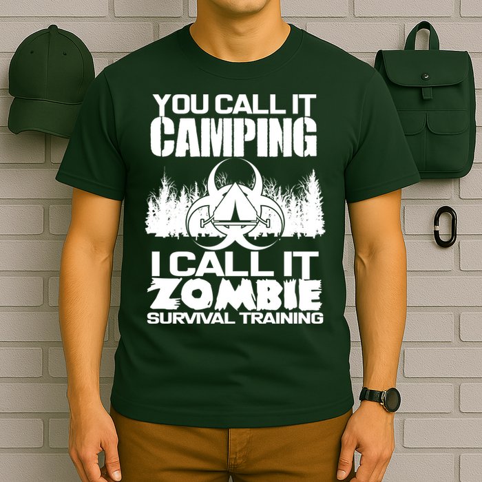 You Call It Camping I Call it Zombie Survival Training T-Shirt