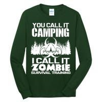 You Call It Camping I Call it Zombie Survival Training Tall Long Sleeve T-Shirt