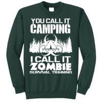 You Call It Camping I Call it Zombie Survival Training Tall Sweatshirt