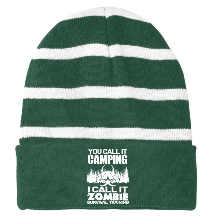 You Call It Camping I Call it Zombie Survival Training Striped Beanie with Solid Band