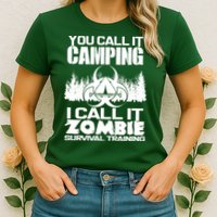 You Call It Camping I Call it Zombie Survival Training Womens T-Shirt