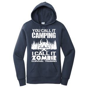 You Call It Camping I Call it Zombie Survival Training Women's Pullover Hoodie