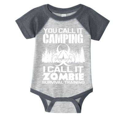 You Call It Camping I Call it Zombie Survival Training Infant Baby Jersey Bodysuit
