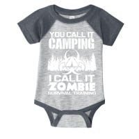 You Call It Camping I Call it Zombie Survival Training Infant Baby Jersey Bodysuit