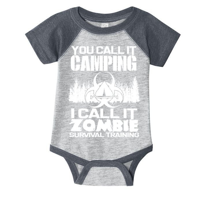 You Call It Camping I Call it Zombie Survival Training Infant Baby Jersey Bodysuit
