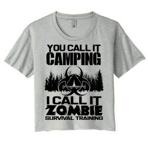 You Call It Camping I Call it Zombie Survival Training Women's Crop Top Tee