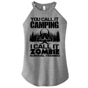 You Call It Camping I Call it Zombie Survival Training Women's Perfect Tri Rocker Tank