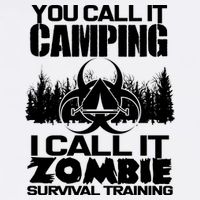 You Call It Camping I Call it Zombie Survival Training Garment-Dyed Sweatshirt