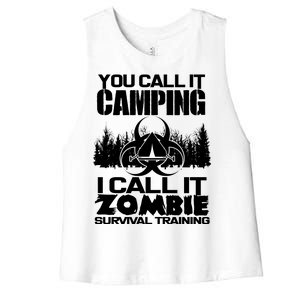 You Call It Camping I Call it Zombie Survival Training Women's Racerback Cropped Tank