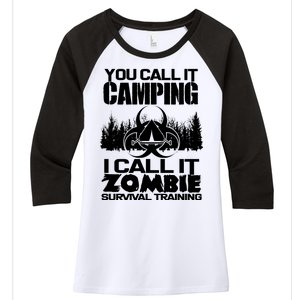 You Call It Camping I Call it Zombie Survival Training Women's Tri-Blend 3/4-Sleeve Raglan Shirt