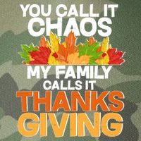 You Call It Chaos My Family Calls It Funny Thanksgiving Legacy Tie Dye Trucker Hat
