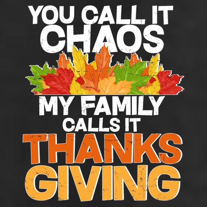 You Call It Chaos My Family Calls It Funny Thanksgiving Cool Comfort Performance Bucket Hat