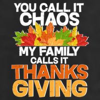 You Call It Chaos My Family Calls It Funny Thanksgiving 7 Panel Mesh Trucker Snapback Hat