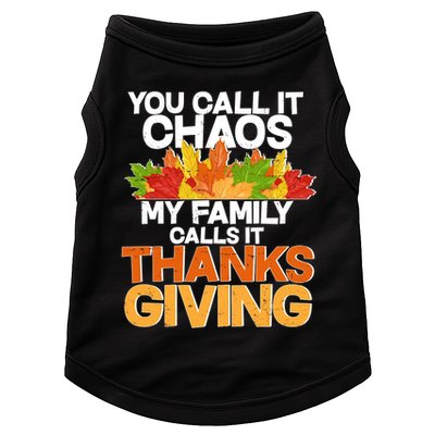 You Call It Chaos My Family Calls It Funny Thanksgiving Doggie Tank
