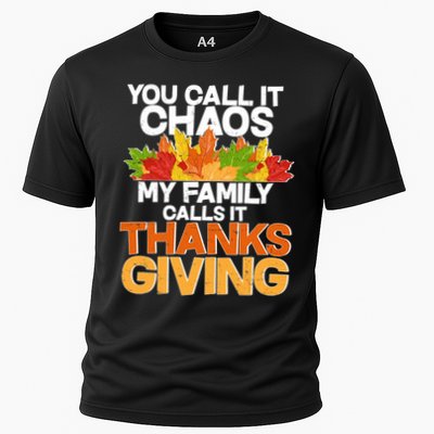 You Call It Chaos My Family Calls It Funny Thanksgiving Performance Shirt