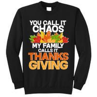 You Call It Chaos My Family Calls It Funny Thanksgiving Sweatshirt