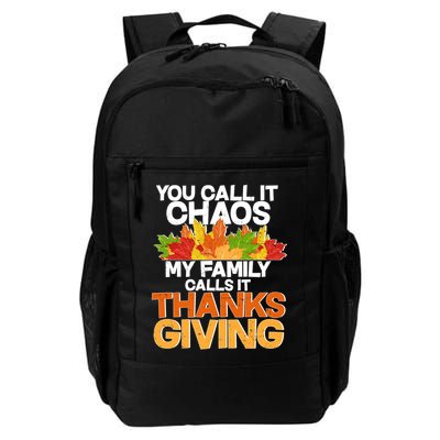You Call It Chaos My Family Calls It Funny Thanksgiving Backpack