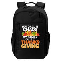You Call It Chaos My Family Calls It Funny Thanksgiving Backpack