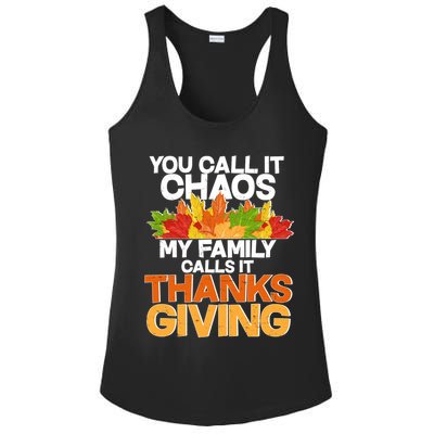 You Call It Chaos My Family Calls It Funny Thanksgiving Ladies PosiCharge Competitor Racerback Tank