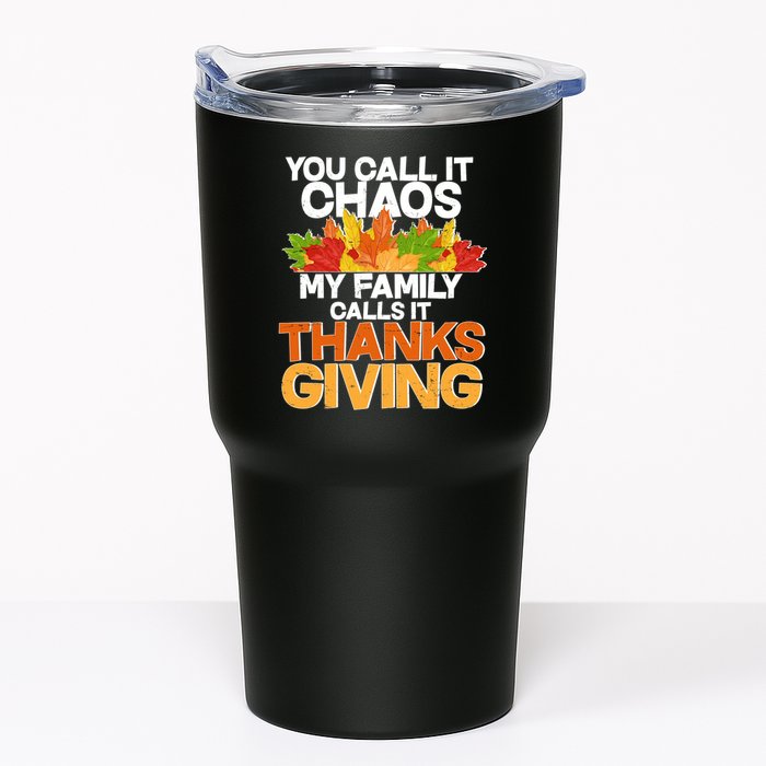 You Call It Chaos My Family Calls It Funny Thanksgiving Tumbler