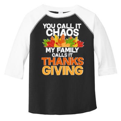You Call It Chaos My Family Calls It Funny Thanksgiving Toddler Fine Jersey T-Shirt