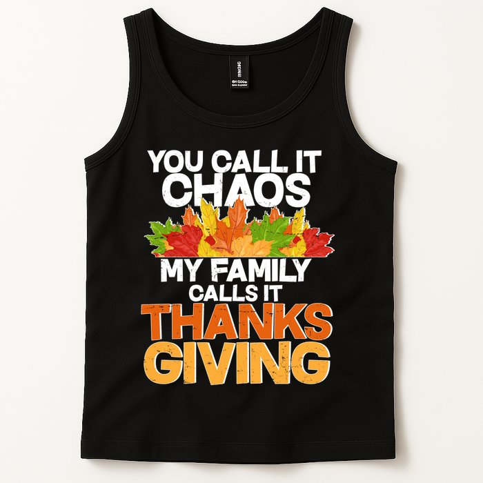 You Call It Chaos My Family Calls It Funny Thanksgiving Tank Top