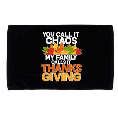 You Call It Chaos My Family Calls It Funny Thanksgiving Microfiber Hand Towel