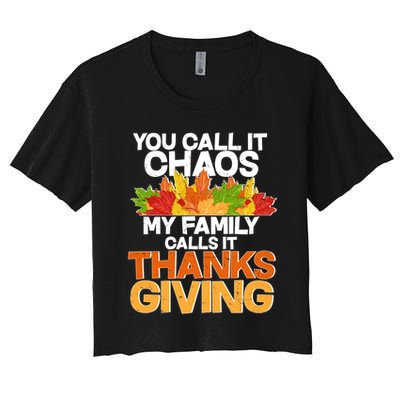 You Call It Chaos My Family Calls It Funny Thanksgiving Crop Top
