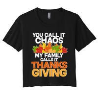 You Call It Chaos My Family Calls It Funny Thanksgiving Crop Top